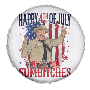 Happy 4th Of July To All You Sumbitches Spare Tire Cover Funny USA 250th Anniversary Independence Day