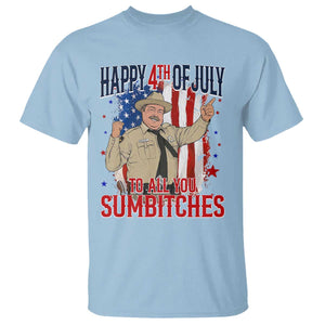 Happy 4th Of July To All You Sumbitches T Shirt Funny USA 250th Anniversary Independence Day