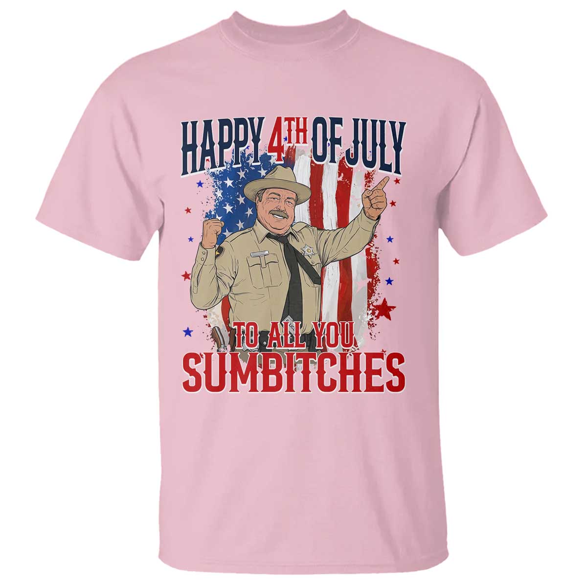 Happy 4th Of July To All You Sumbitches T Shirt Funny USA 250th Anniversary Independence Day