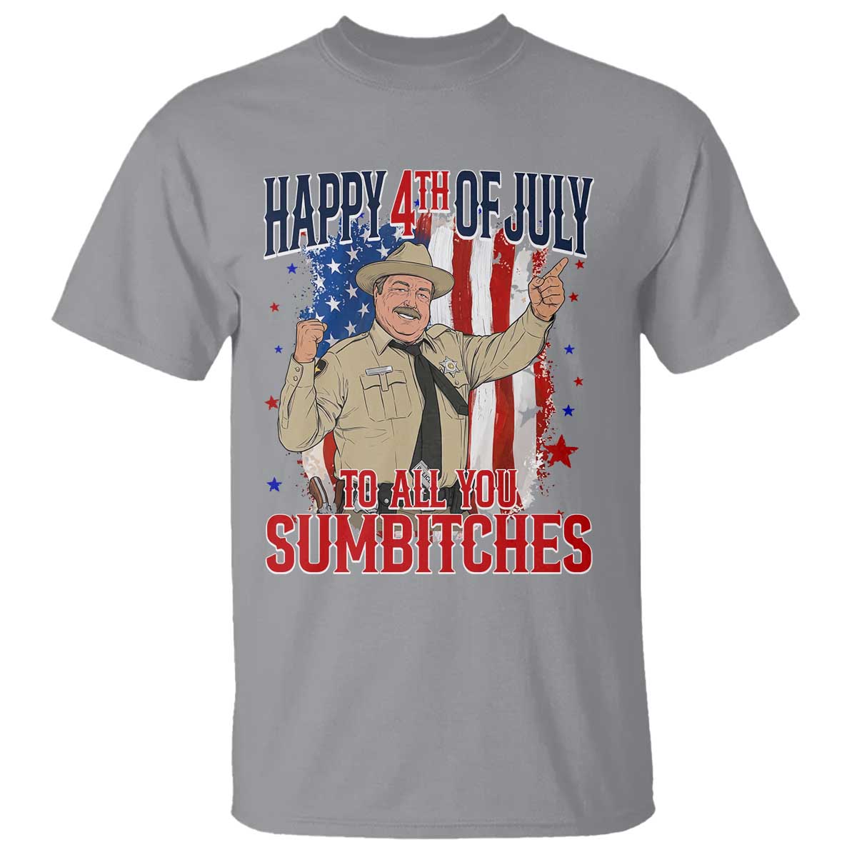 Happy 4th Of July To All You Sumbitches T Shirt Funny USA 250th Anniversary Independence Day