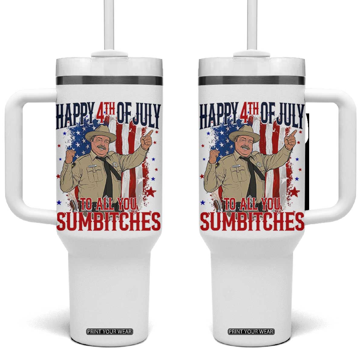 Happy 4th Of July To All You Sumbitches Tumbler With Handle Funny USA 250th Anniversary Independence Day