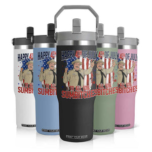 Happy 4th Of July To All You Sumbitches Flip Straw Tumbler Funny USA 250th Anniversary Independence Day
