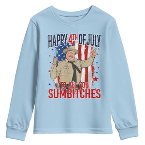Happy 4th Of July To All You Sumbitches Youth Sweatshirt Funny USA 250th Anniversary Independence Day