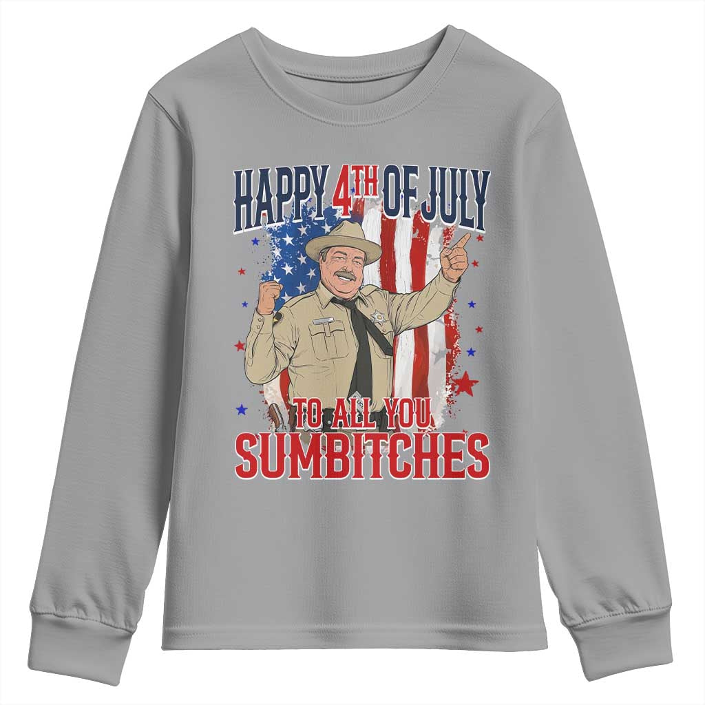 Happy 4th Of July To All You Sumbitches Youth Sweatshirt Funny USA 250th Anniversary Independence Day