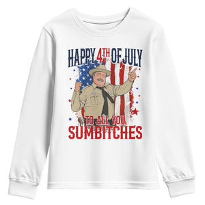 Happy 4th Of July To All You Sumbitches Youth Sweatshirt Funny USA 250th Anniversary Independence Day