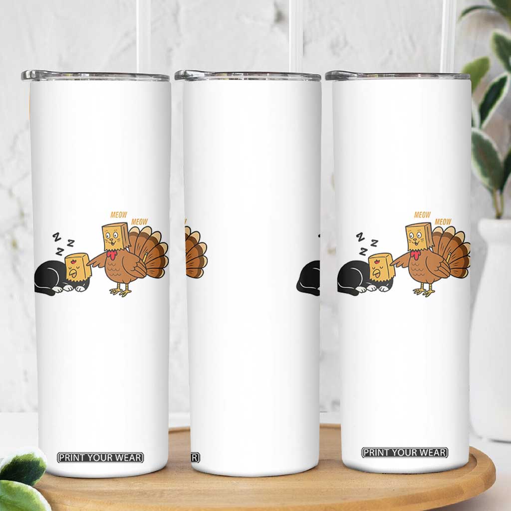 Funny Thanksgiving Skinny Tumbler Turkey Fake Cat Meow TS14 Print Your Wear