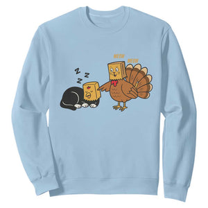 Funny Thanksgiving Sweatshirt Turkey Fake Cat Meow TS14 Light Blue Print Your Wear
