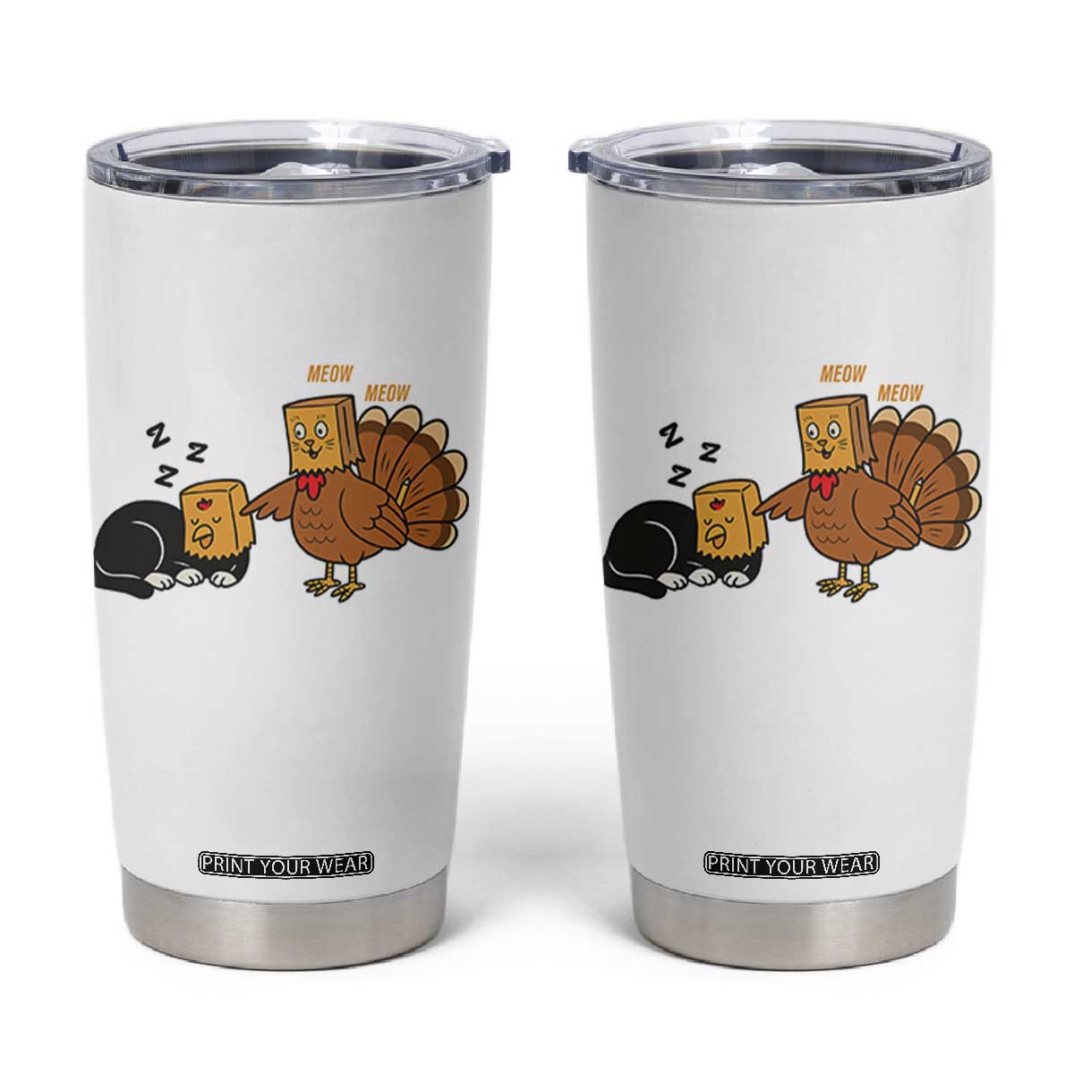 Funny Thanksgiving Tumbler Cup Turkey Fake Cat Meow TS14 White Print Your Wear