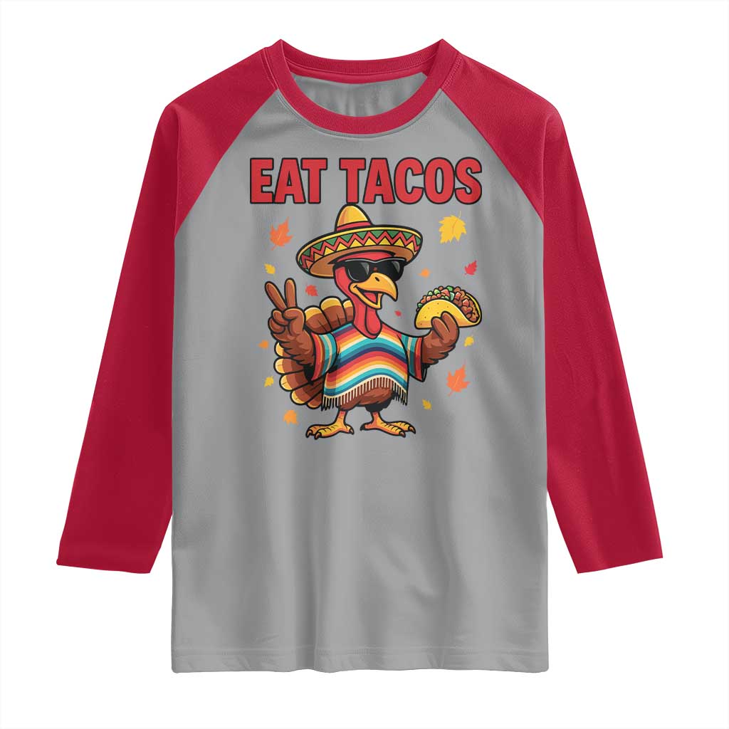 Funny Turkey Thanksgiving Raglan Shirt Eat Tacos TS14 Sport Gray Red Print Your Wear
