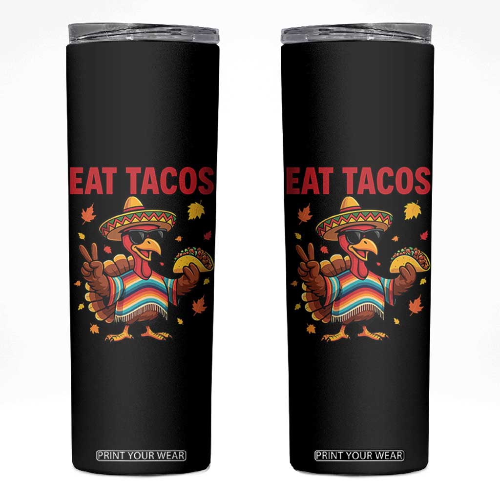 Funny Turkey Thanksgiving Skinny Tumbler Eat Tacos TS14 Black Print Your Wear