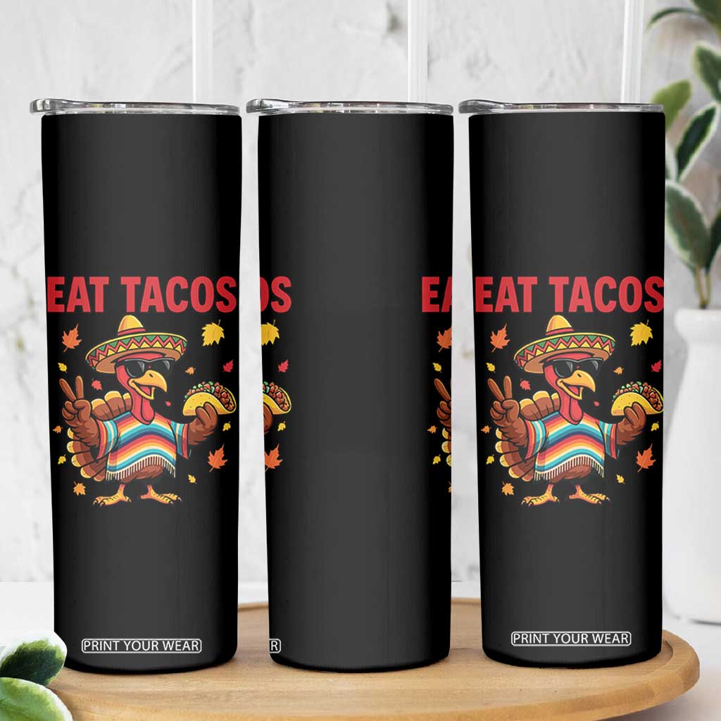 Funny Turkey Thanksgiving Skinny Tumbler Eat Tacos TS14 Print Your Wear