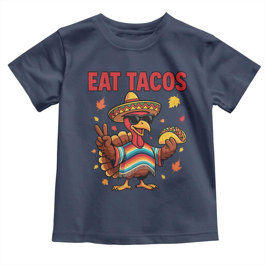 Funny Turkey Thanksgiving Toddler T Shirt Eat Tacos TS14 Navy Print Your Wear