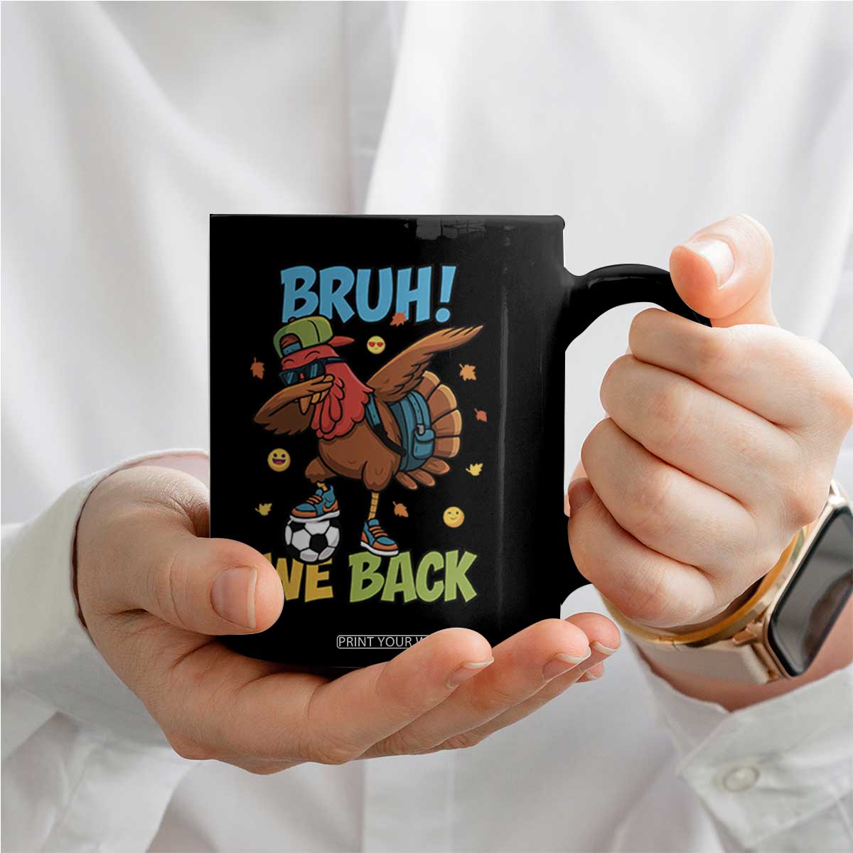 Funny Thanksgiving Turkey Coffee Mug Bruh We Back To School TS14 Print Your Wear