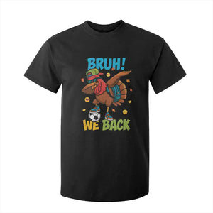 Funny Thanksgiving Turkey T Shirt For Kid Bruh We Back To School TS14 Black Print Your Wear