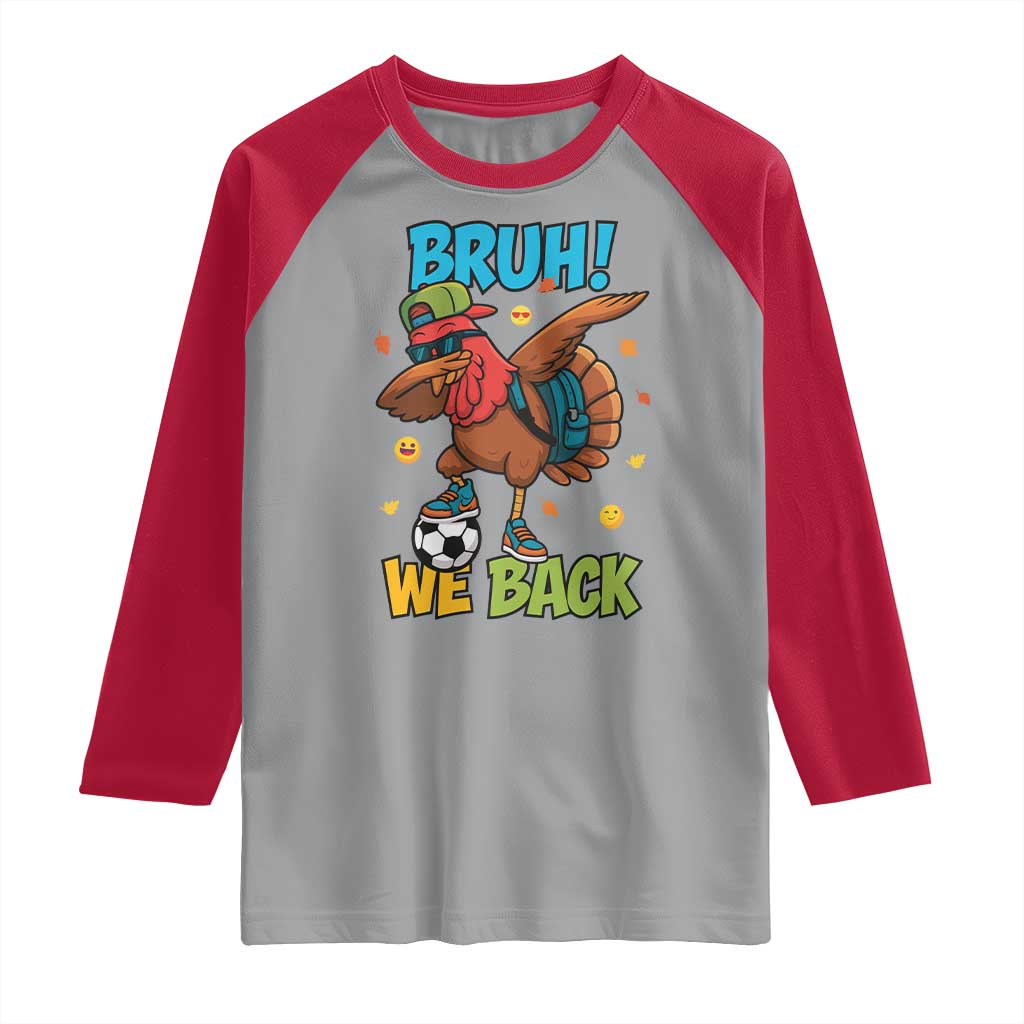 Funny Thanksgiving Turkey Raglan Shirt Bruh We Back To School TS14 Sport Gray Red Print Your Wear