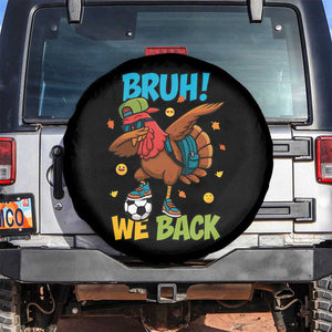 Funny Thanksgiving Turkey Spare Tire Cover Bruh We Back To School TS14 No hole Black Print Your Wear
