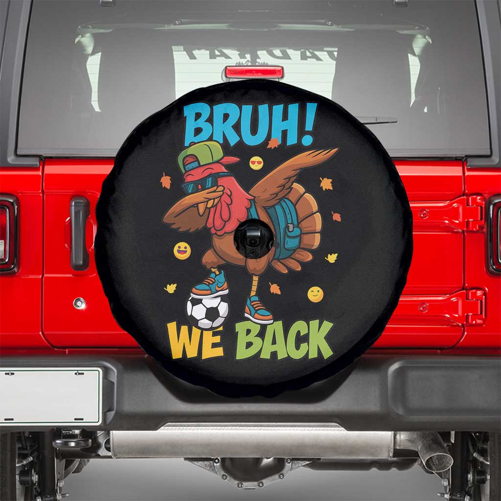 Funny Thanksgiving Turkey Spare Tire Cover Bruh We Back To School TS14 Black Print Your Wear