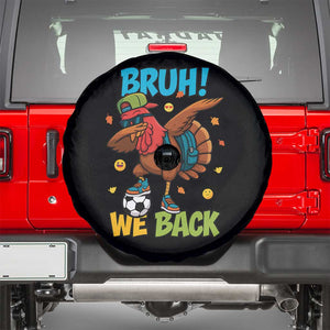 Funny Thanksgiving Turkey Spare Tire Cover Bruh We Back To School TS14 Black Print Your Wear