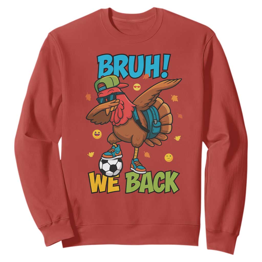 Funny Thanksgiving Turkey Sweatshirt Bruh We Back To School TS14 Red Print Your Wear