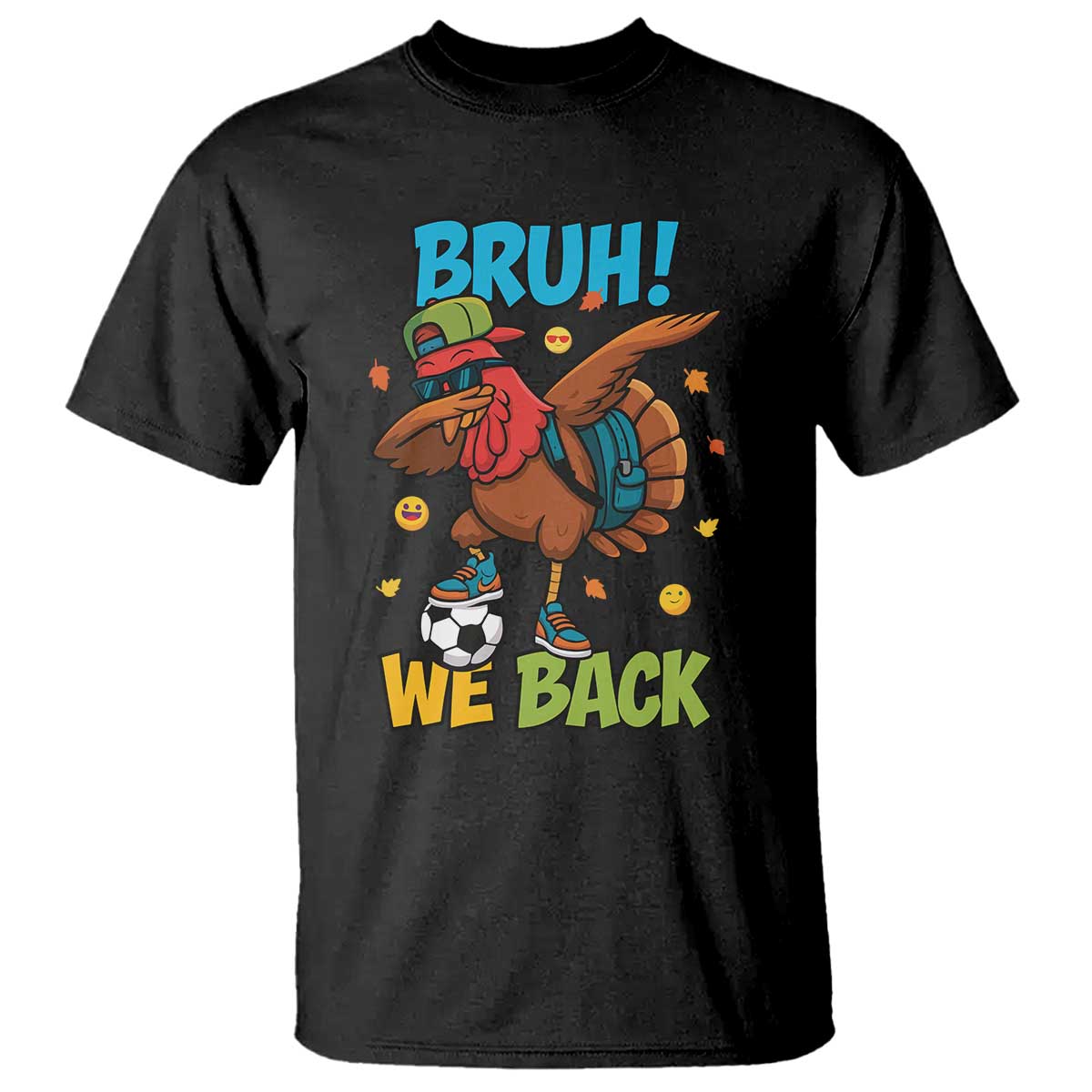Funny Thanksgiving Turkey T Shirt Bruh We Back To School TS14 Black Print Your Wear