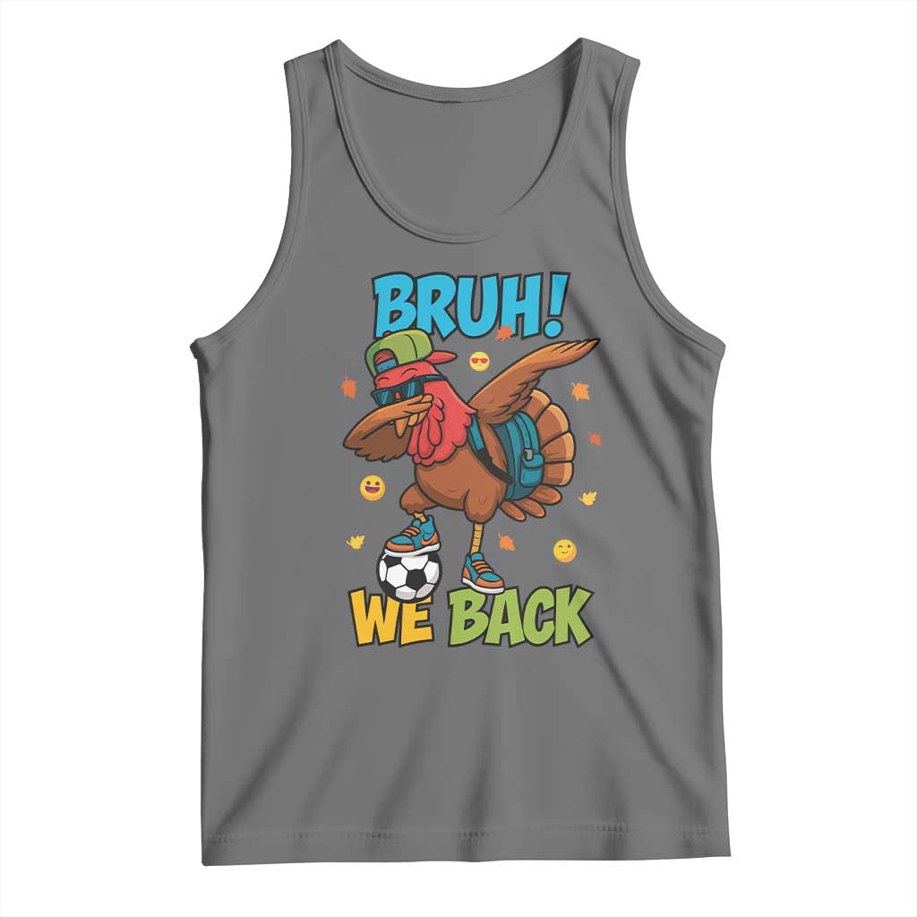 Funny Thanksgiving Turkey Tank Top Bruh We Back To School TS14 Black Heather Print Your Wear