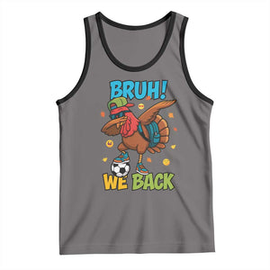 Funny Thanksgiving Turkey Tank Top Bruh We Back To School TS14 Deep Heather Black Print Your Wear