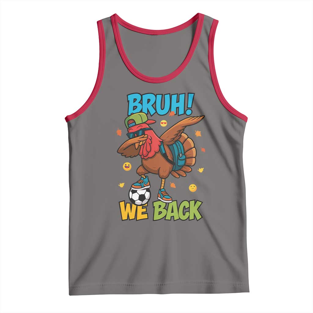 Funny Thanksgiving Turkey Tank Top Bruh We Back To School TS14 Deep Heather Red Print Your Wear