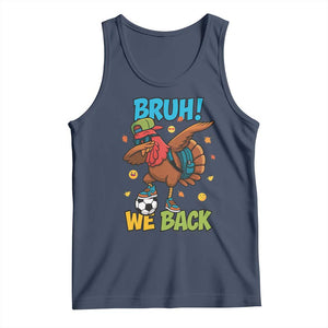 Funny Thanksgiving Turkey Tank Top Bruh We Back To School TS14 Navy Print Your Wear
