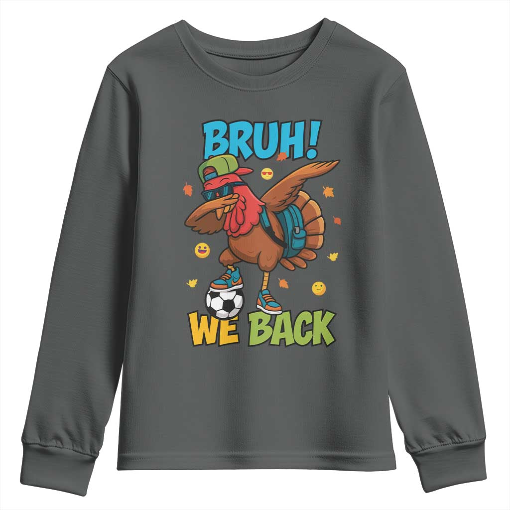 Funny Thanksgiving Turkey Youth Sweatshirt Bruh We Back To School TS14 Dark Heather Print Your Wear