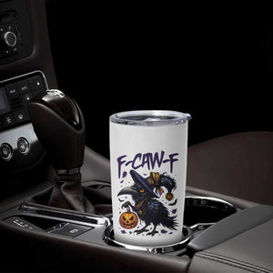 F Caw F Black Crow Halloween Meme Tumbler Cup TS14 Print Your Wear