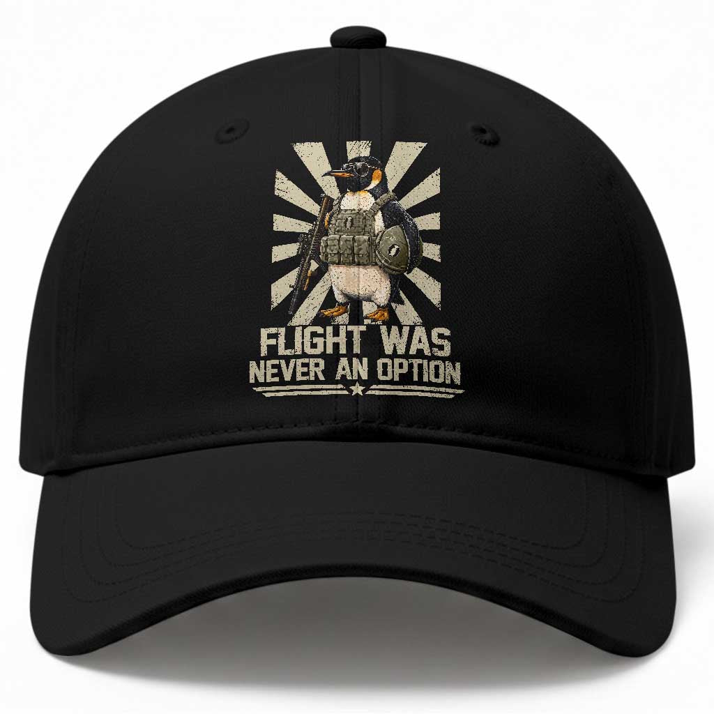 Flight was Never an Option Tactical Penguin Baseball Cap Funny Bird Meme TS14 Print Your Wear