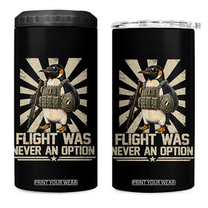 Flight was Never an Option Tactical Penguin 4 in 1 Can Cooler Tumbler Funny Bird Meme TS14 One Size: 16 oz Black Print Your Wear