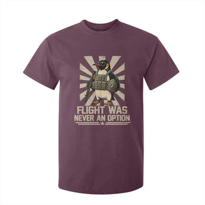 Flight was Never an Option Tactical Penguin T Shirt For Kid Funny Bird Meme TS14 Maroon Print Your Wear