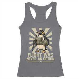 Flight was Never an Option Tactical Penguin Racerback Tank Top Funny Bird Meme TS14 Charcoal Print Your Wear