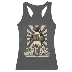 Flight was Never an Option Tactical Penguin Racerback Tank Top Funny Bird Meme TS14 Dark Heather Print Your Wear
