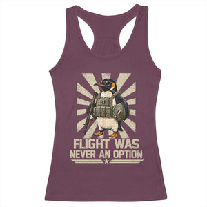 Flight was Never an Option Tactical Penguin Racerback Tank Top Funny Bird Meme TS14 Maroon Print Your Wear