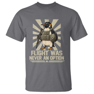 Flight was Never an Option Tactical Penguin T Shirt Funny Bird Meme TS14 Charcoal Print Your Wear