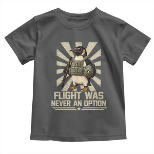 Flight was Never an Option Tactical Penguin Toddler T Shirt Funny Bird Meme TS14 Dark Heather Print Your Wear
