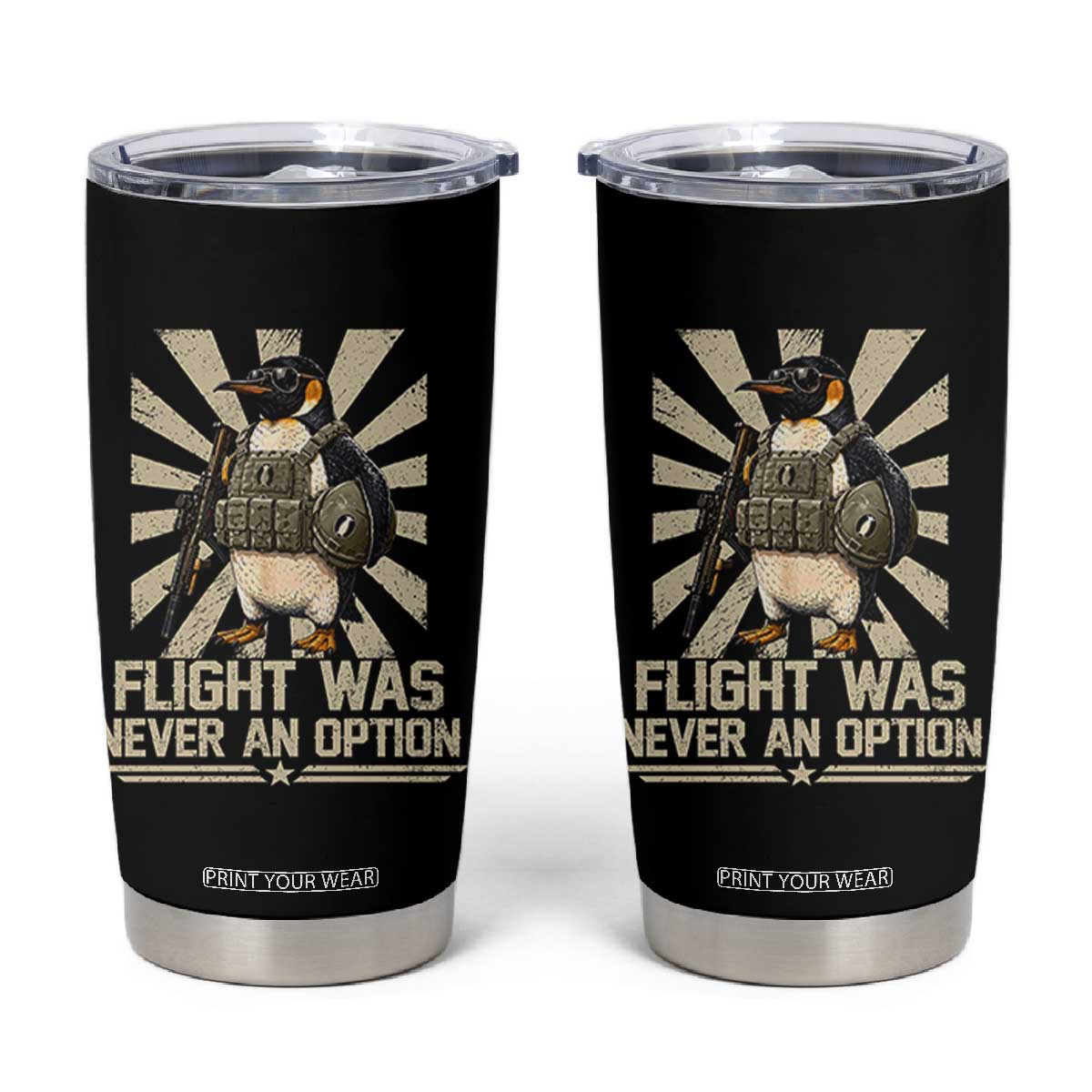 Flight was Never an Option Tactical Penguin Tumbler Cup Funny Bird Meme TS14 Black Print Your Wear