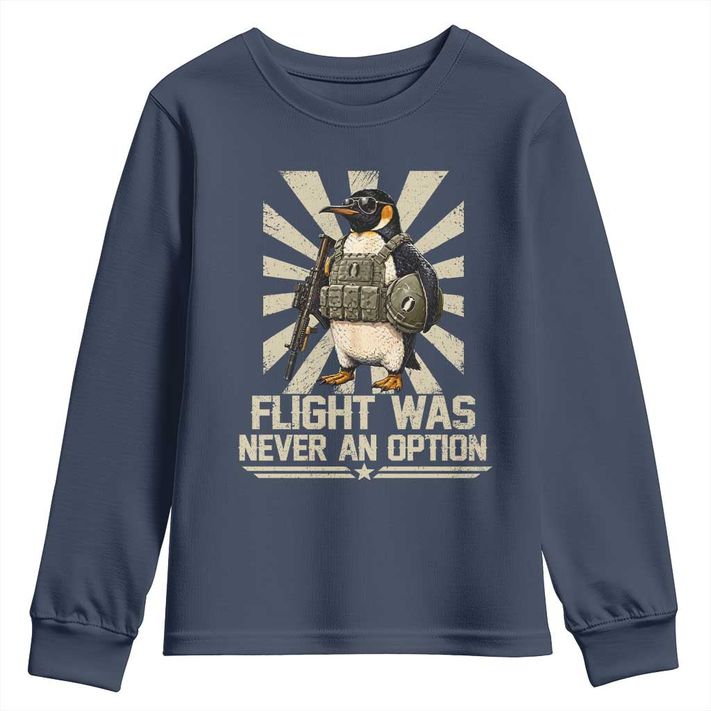 Flight was Never an Option Tactical Penguin Youth Sweatshirt Funny Bird Meme TS14 Navy Print Your Wear