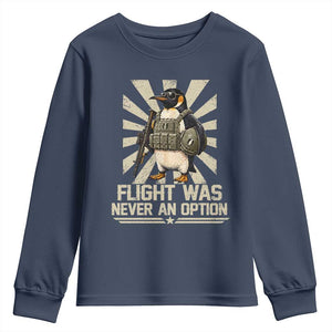 Flight was Never an Option Tactical Penguin Youth Sweatshirt Funny Bird Meme TS14 Navy Print Your Wear