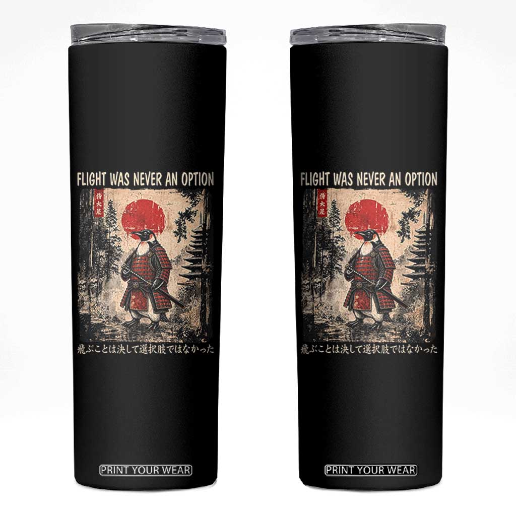 Flight was Never an Option Samurai Penguin Japanese Skinny Tumbler Vintage Graphic Ukiyo-e Art Funny TS14 Black Print Your Wear