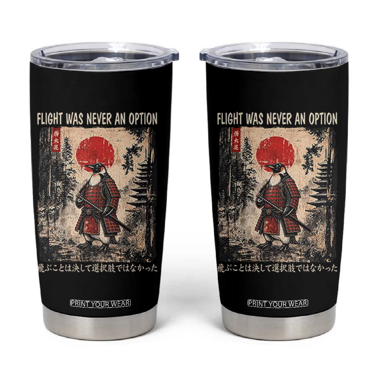 Flight was Never an Option Samurai Penguin Japanese Tumbler Cup Vintage Graphic Ukiyo-e Art Funny TS14 Black Print Your Wear