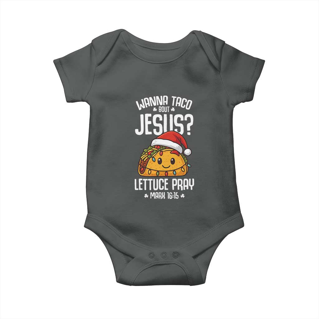 Funny Taco Christmas Baby Onesie Wanna Taco Bout Jesus Lettuce Pray Mark 16:15 TS14 Dark Heather Print Your Wear