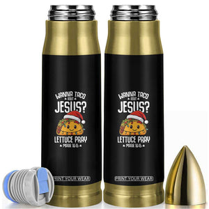 Funny Taco Christmas Bullet Tumbler Wanna Taco Bout Jesus Lettuce Pray Mark 16:15 TS14 Black Print Your Wear