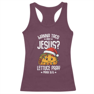 Funny Taco Christmas Racerback Tank Top Wanna Taco Bout Jesus Lettuce Pray Mark 16:15 TS14 Maroon Print Your Wear