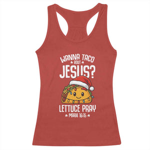 Funny Taco Christmas Racerback Tank Top Wanna Taco Bout Jesus Lettuce Pray Mark 16:15 TS14 Red Print Your Wear