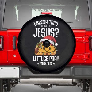 Funny Taco Christmas Spare Tire Cover Wanna Taco Bout Jesus Lettuce Pray Mark 16:15 TS14 Black Print Your Wear