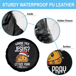Funny Taco Christmas Spare Tire Cover Wanna Taco Bout Jesus Lettuce Pray Mark 16:15 TS14 Print Your Wear