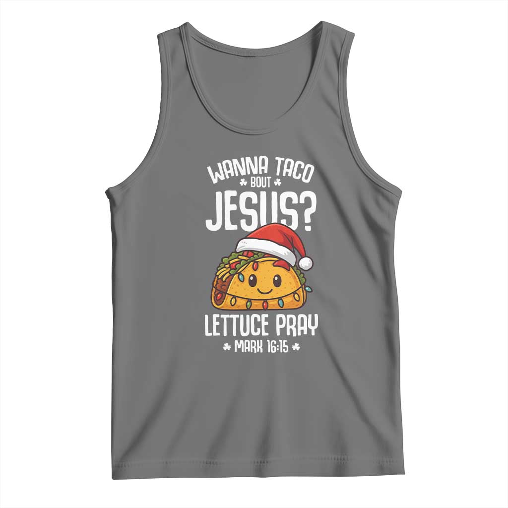 Funny Taco Christmas Tank Top Wanna Taco Bout Jesus Lettuce Pray Mark 16:15 TS14 Black Heather Print Your Wear
